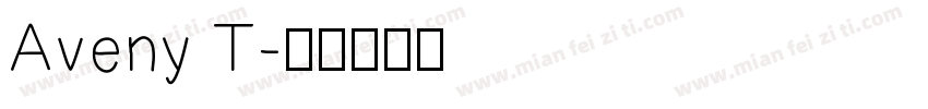 Aveny T字体转换